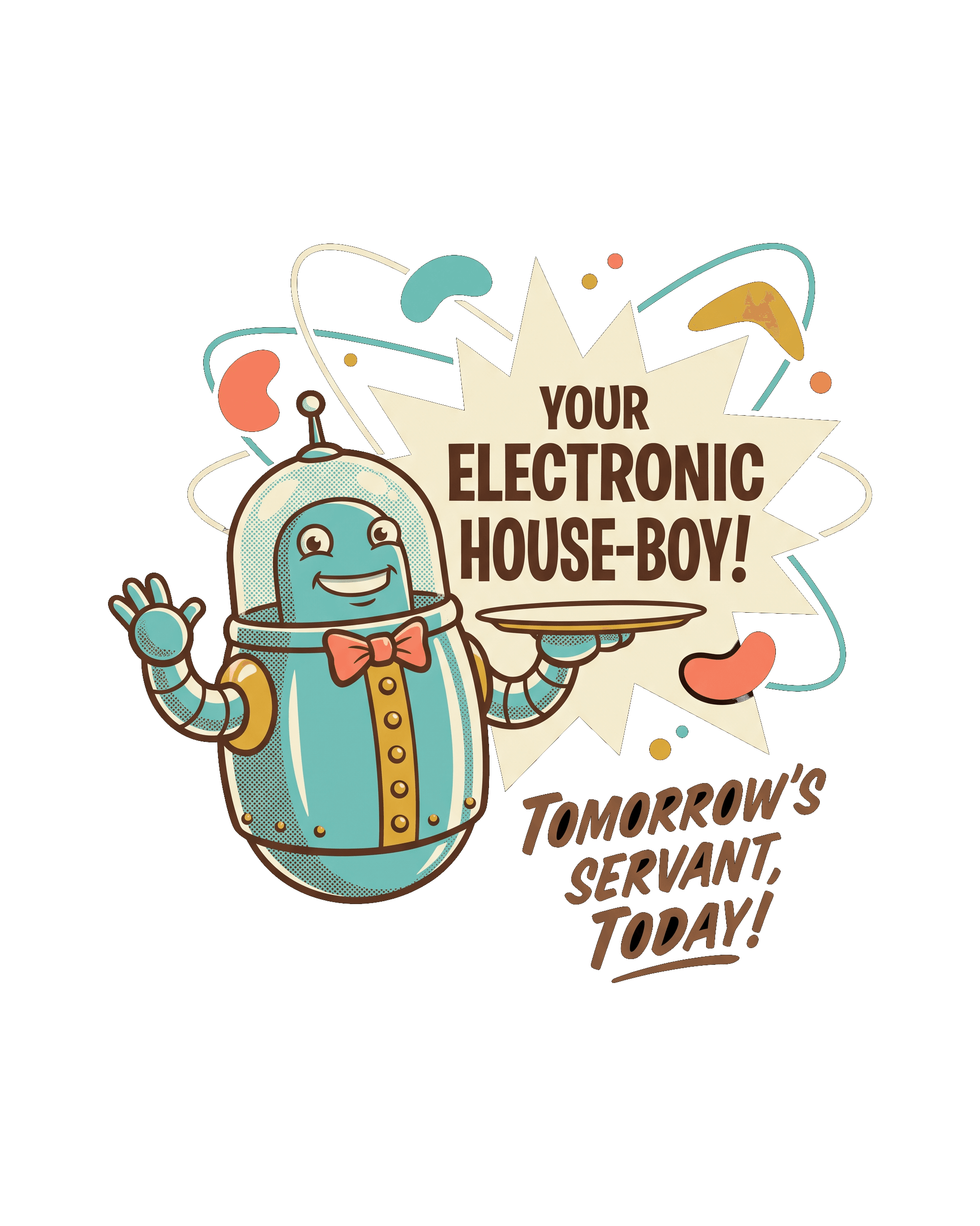 Your Electronic House-Boy!