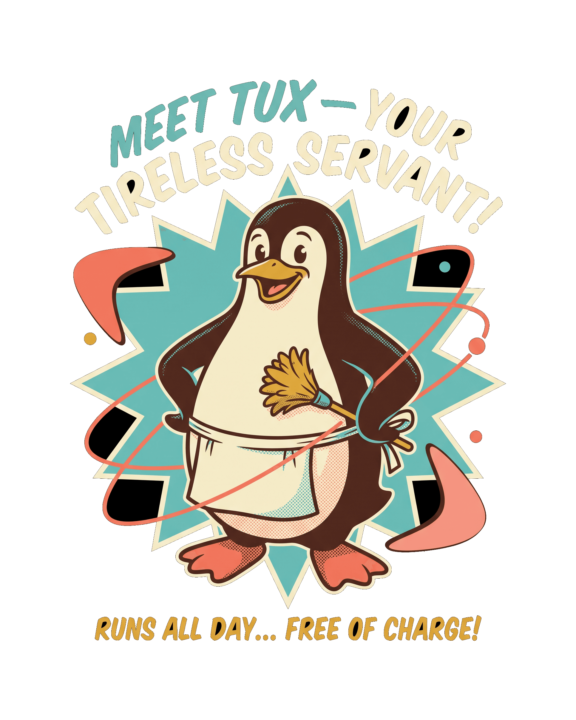 Meet Tux, Your Tireless Servant!