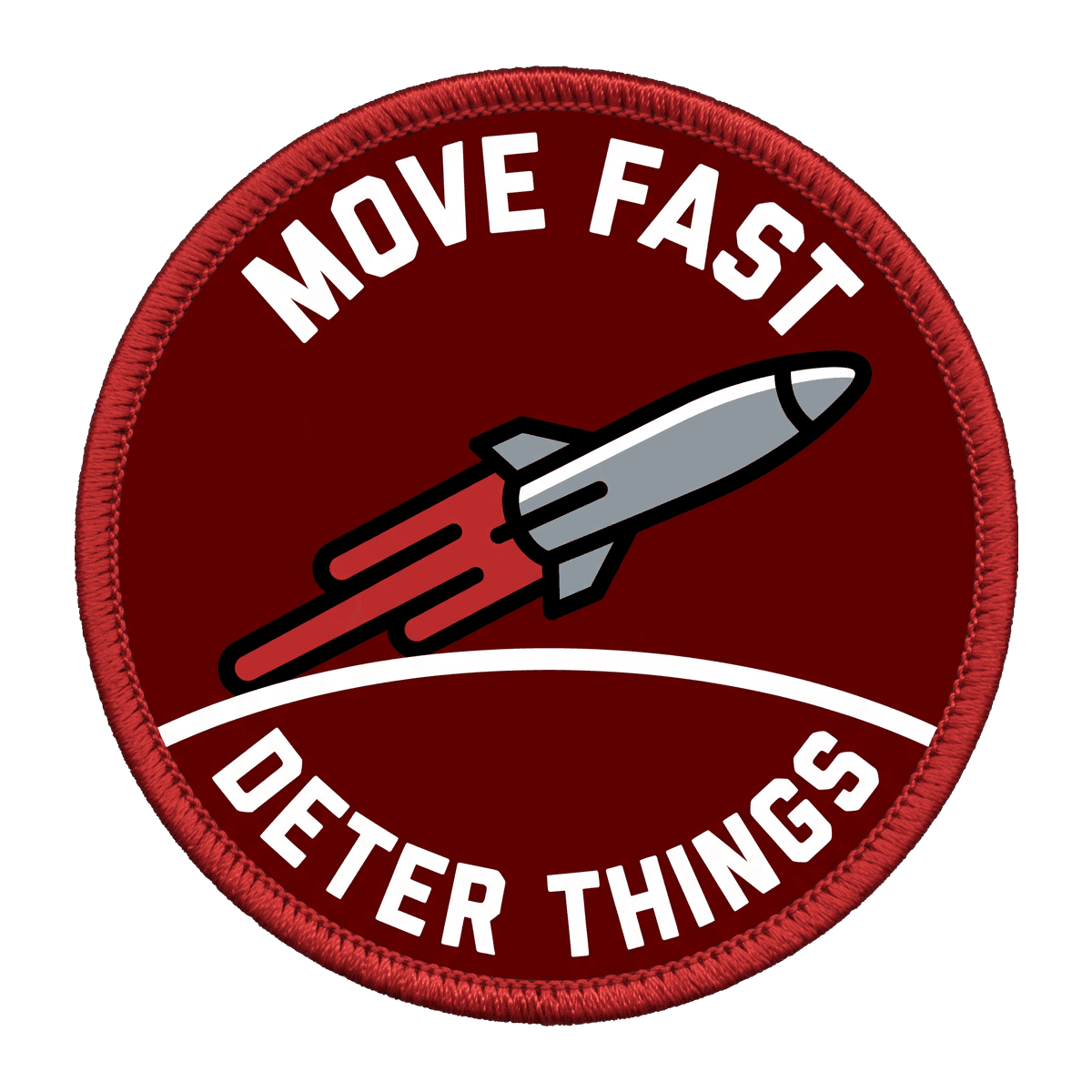 MOVE FAST, DETER THINGS