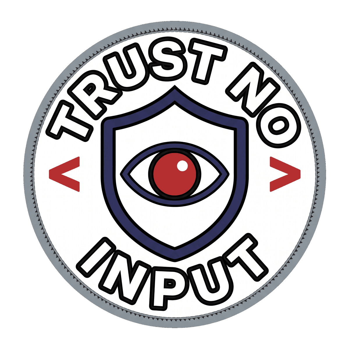 TRUST NO INPUT