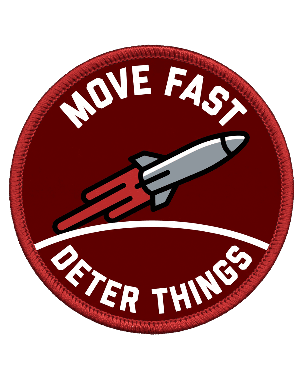 MOVE FAST, DETER THINGS