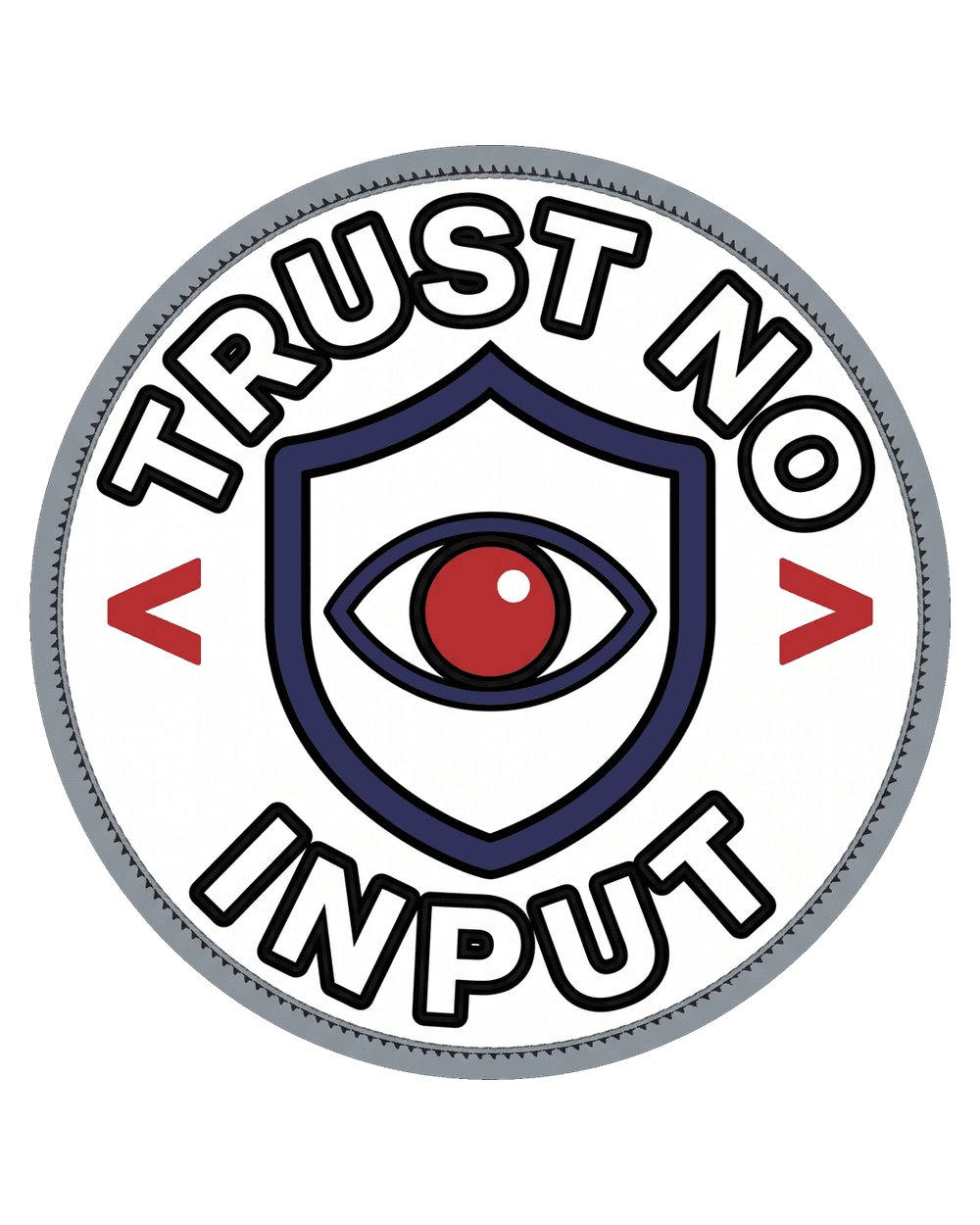 TRUST NO INPUT